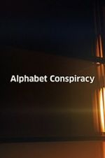 Watch The Alphabet Conspiracy M4ufreemovies