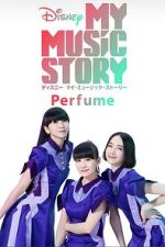 Watch My Music Story: Perfume M4ufreemovies