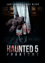 Watch Haunted 5: Phantoms M4ufreemovies