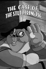 Watch The Case of the Stuttering Pig (Short 1937) M4ufreemovies