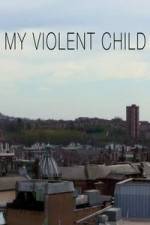 Watch My Violent Child M4ufreemovies
