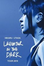 Watch Hikaru Utada: Laughter in the Dark Tour 2018 M4ufreemovies