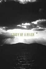Watch Study of a River M4ufreemovies