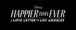 Watch Happier Than Ever: A Love Letter to Los Angeles M4ufreemovies