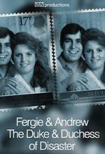 Watch Fergie & Andrew: The Duke & Duchess of Disaster M4ufreemovies