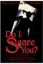 Watch Do I Scare You? M4ufreemovies