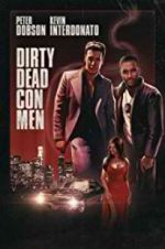 Watch Dirty Dead Con Men M4ufreemovies