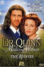 Watch Dr. Quinn, Medicine Woman: The Heart Within M4ufreemovies