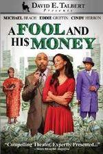 Watch David E Talberts A Fool and His Money M4ufreemovies