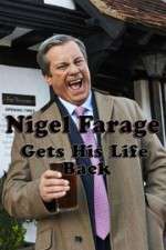 Watch Nigel Farage Gets His Life Back M4ufreemovies