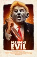 Watch President Evil M4ufreemovies