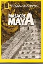 Watch National Geographic Royal Maya Massacre M4ufreemovies