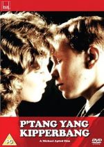 Watch P\'tang, Yang, Kipperbang M4ufreemovies