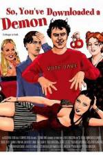 Watch So You've Downloaded a Demon M4ufreemovies