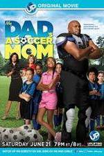 Watch My Dad's a Soccer Mom M4ufreemovies