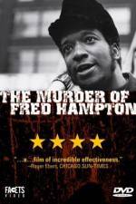 Watch The Murder of Fred Hampton M4ufreemovies