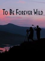 Watch To Be Forever Wild M4ufreemovies