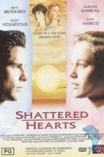 Watch Shattered Hearts A Moment of Truth Movie M4ufreemovies
