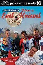 Watch Jackass Presents Mat Hoffmans Tribute to Evel Knievel M4ufreemovies