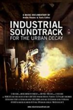 Watch Industrial Soundtrack for the Urban Decay M4ufreemovies