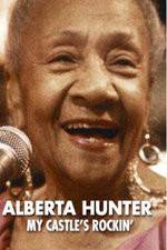 Watch Alberta Hunter My Castles Rockin M4ufreemovies