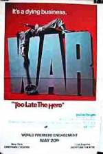 Watch Too Late the Hero M4ufreemovies