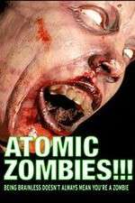 Watch Atomic Zombies!!! M4ufreemovies