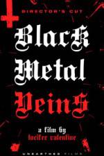 Watch Black Metal Veins M4ufreemovies