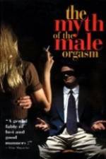 Watch The Myth of the Male Orgasm M4ufreemovies
