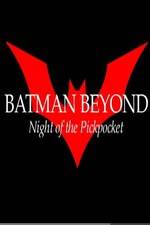 Watch Batman Beyond: Night of the Pickpocket M4ufreemovies