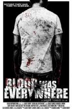 Watch Blood Was Everywhere M4ufreemovies