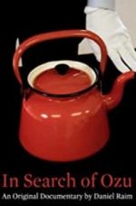 Watch In Search of Ozu M4ufreemovies