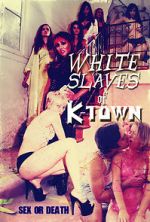 Watch White Slaves of K-Town M4ufreemovies
