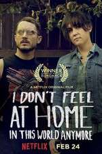 Watch I Don\'t Feel at Home in This World Anymore M4ufreemovies