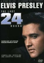 Watch Elvis: The Last 24 Hours M4ufreemovies