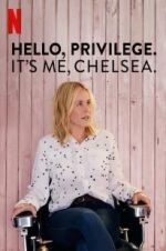 Watch Hello, Privilege. It\'s Me, Chelsea M4ufreemovies
