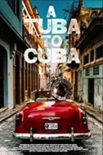 Watch A Tuba to Cuba M4ufreemovies