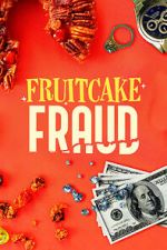 Watch Fruitcake Fraud M4ufreemovies