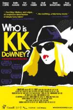 Watch Who Is KK Downey M4ufreemovies