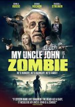 Watch My Uncle John Is a Zombie! M4ufreemovies
