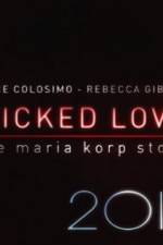 Watch Wicked Love The Maria Korp Story M4ufreemovies