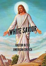 Watch White Savior: Racism in the American Church M4ufreemovies