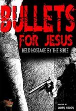 Watch Bullets for Jesus M4ufreemovies