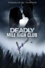Watch Deadly Mile High Club M4ufreemovies