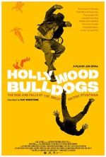 Watch Hollywood Bulldogs: The Rise and Falls of the Great British Stuntman M4ufreemovies