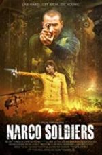 Watch Narco Soldiers M4ufreemovies
