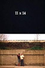 Watch 11 x 14 M4ufreemovies
