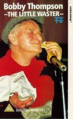 Watch Bobby Thompson: The Little Waster M4ufreemovies