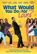 Watch What Would You Do for Love M4ufreemovies