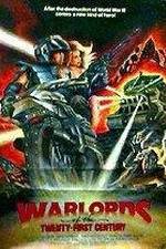 Watch Warlords of the 21st Century M4ufreemovies
